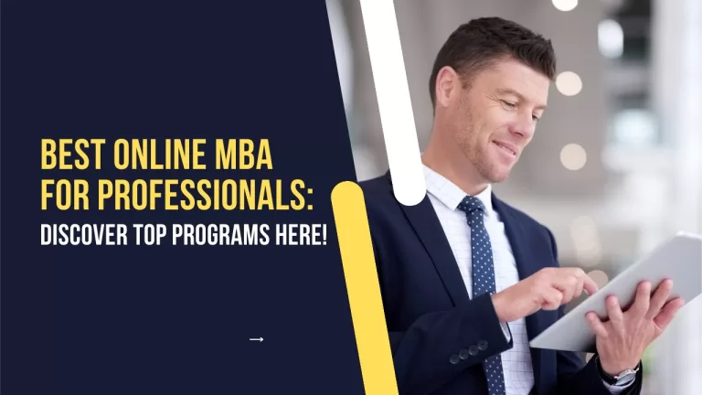 Best Online MBA for Professionals: Discover Top Programs Here!