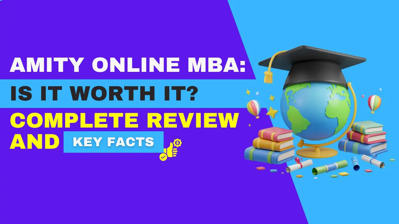 This image indicates a globe, books, certificates and graduation hat and then text indicates a Amity Online MBA Is It Worth It Complete Review and Key Facts