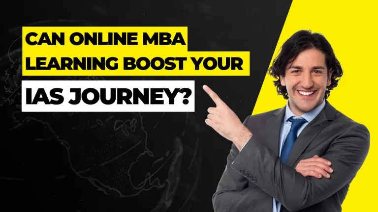 Can Online Learning, Especially MBA, Propel Your IAS Journey?