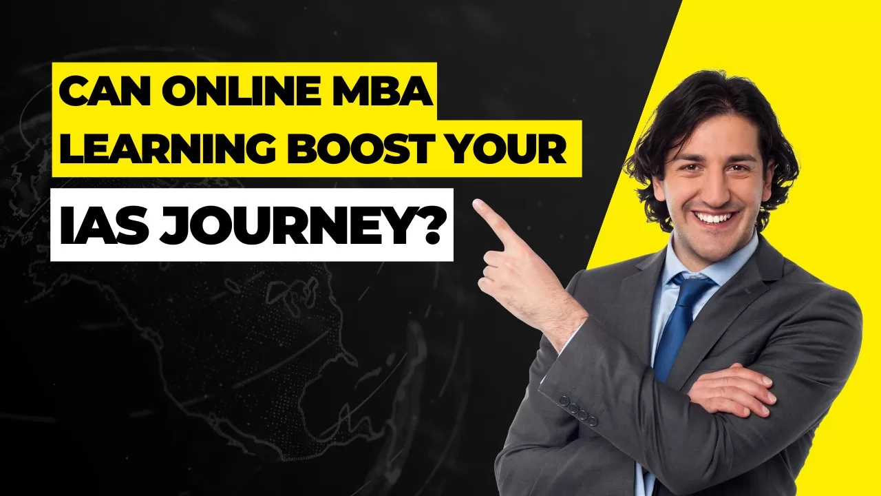 This image indicates a man confidentially showing a text that is Can online MBA learning boost your IAS journey.