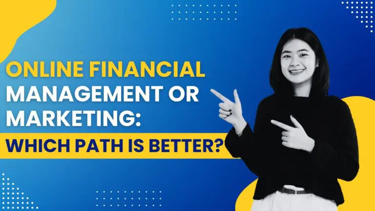 Online Financial Management or Marketing: Which path Is Better?
