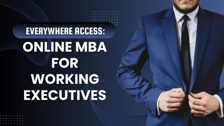 Everywhere Access: Online MBA for Working Executives