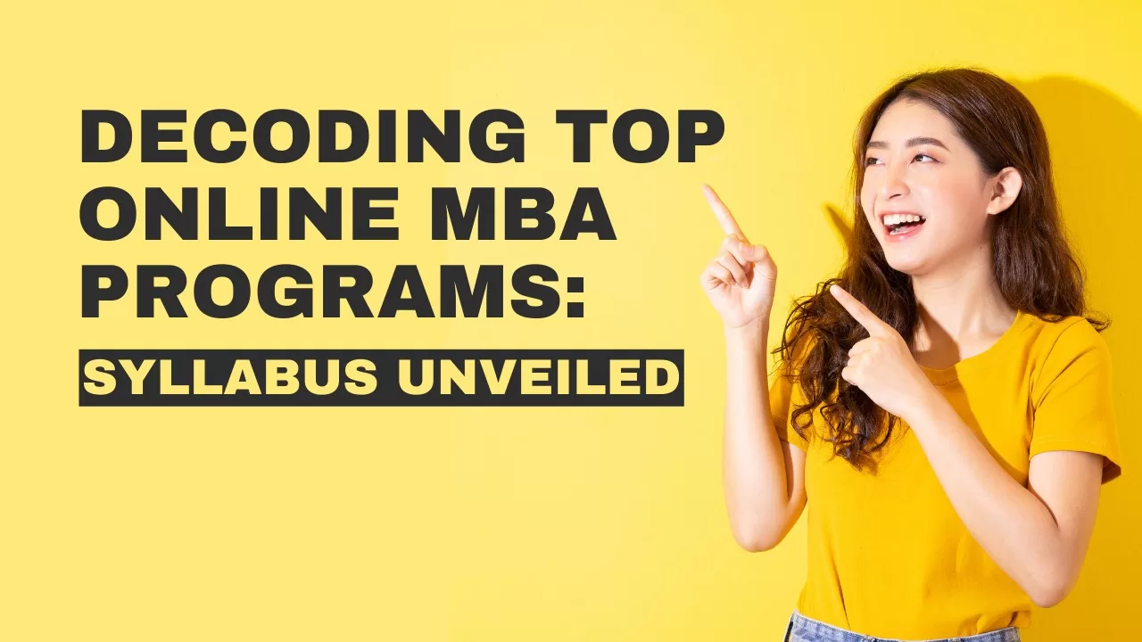 Decoding Top Online MBA Programs Syllabus Unveiled