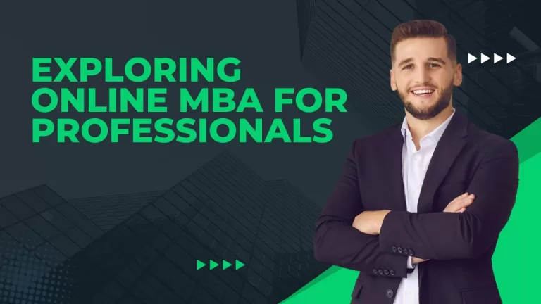 The Path to Career Growth: Exploring Online MBA for professionals