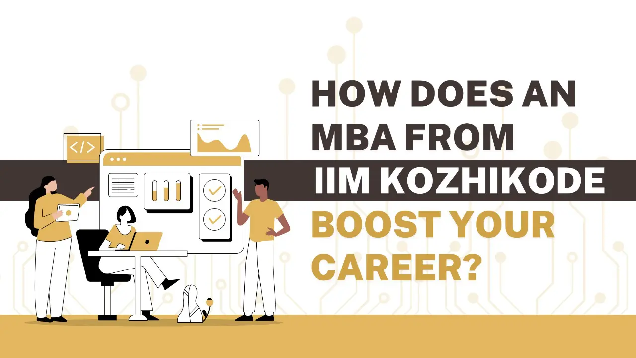 This image indicates a How Does an MBA from IIM Kozhikode Boost Your Career