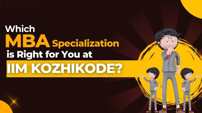 Which MBA Specialization is Right for You at IIM Kozhikode?