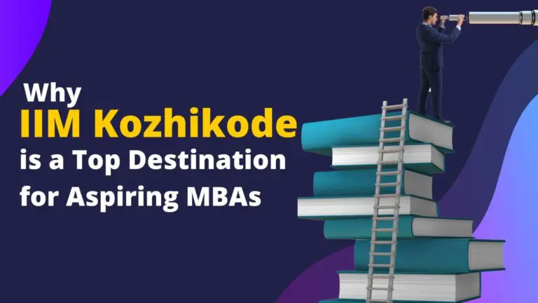 Why IIM Kozhikode is a Top Destination for Aspiring MBAs