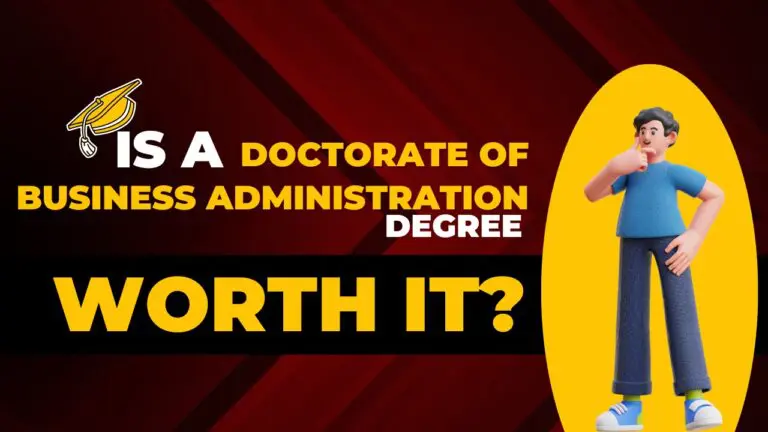 Is a Doctorate of Business Administration Degree Worth It?