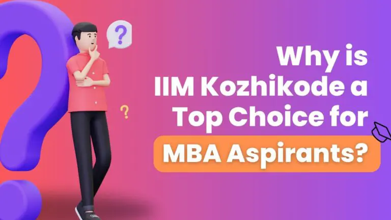 Why is IIM Kozhikode a Top Choice for MBA Aspirants?