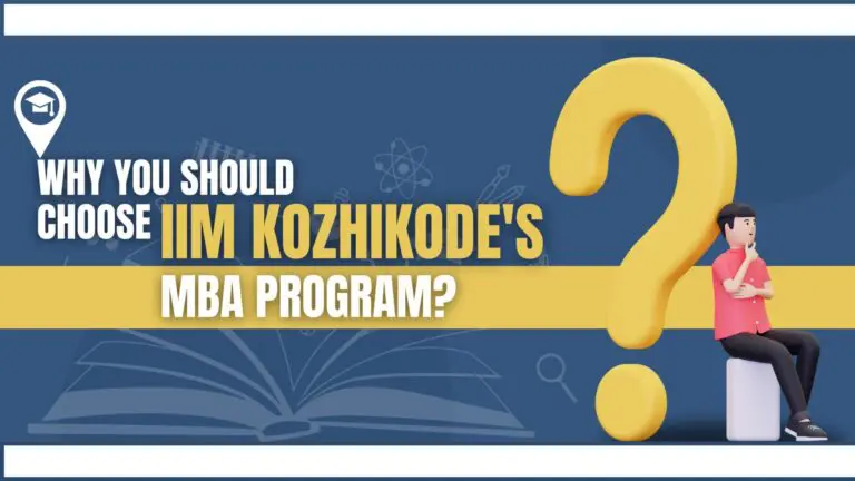 Why You Should Choose IIM Kozhikode’s MBA Program?