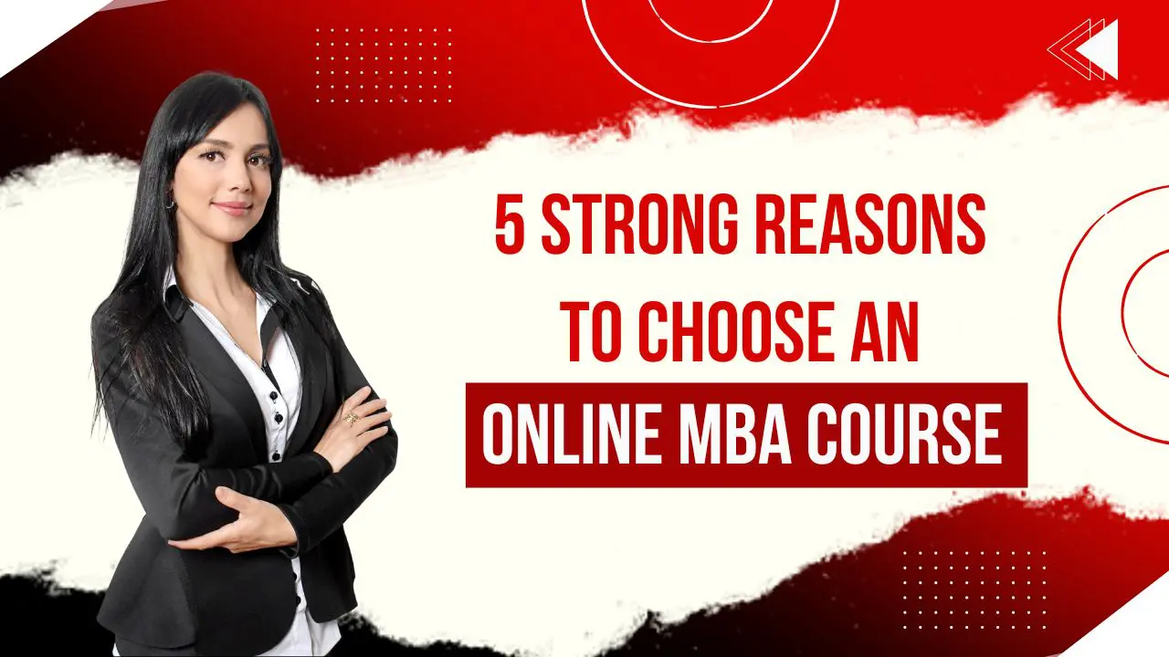 This image indicates a women standing and showing 5 Strong Reasons to Choose an Online MBA Course.